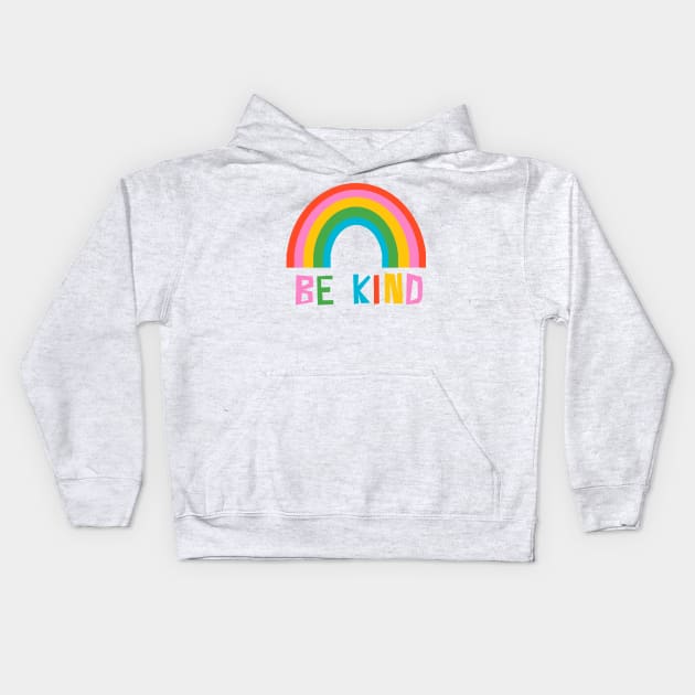 Be Kind Rainbow Kids Hoodie by wacka